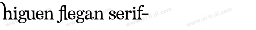 Higuen Flegan Serif字体转换